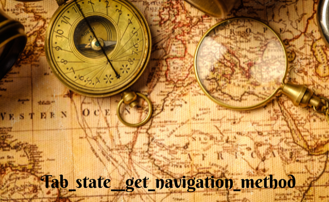 Tab_state__get_navigation_method